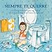 Siempre te Querre (Spanish Edition)