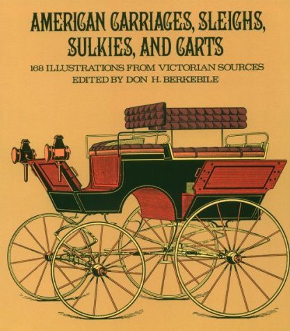 American Carriages, Sleighs, Sulkies, and Carts: 168 Illustr