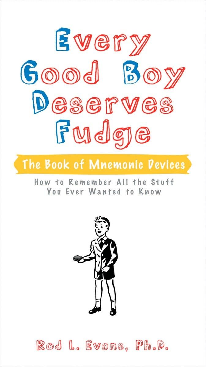 Every Good Boy Deserves Fudge: The Book of Mnemonic Devices