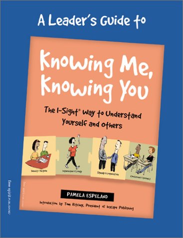 Knowing Me, Knowing You: The I-Sight Way to Understand Yourself and Others