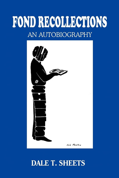 Fond Recollections: An Autobiography