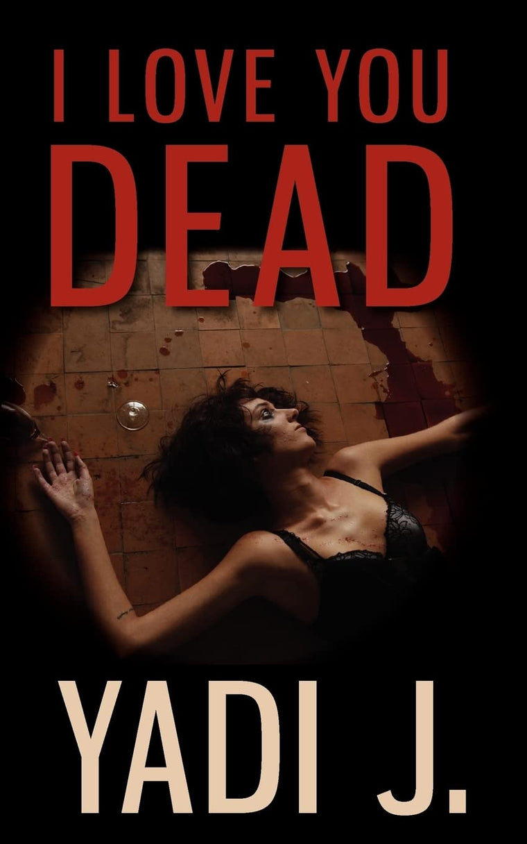 I Love You Dead