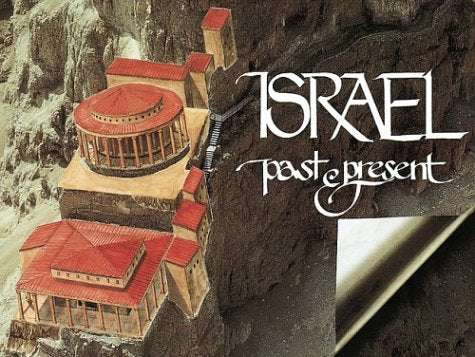 Israel: Past and Present (Monuments Past & Present)