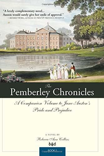 The Pemberley Chronicles: A Companion Volume to Jane Austen's Pride and Prejudice: Book 1