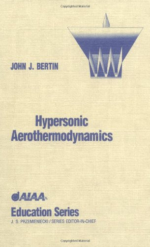 Hypersonic Aerothermodynamics (AIAA Education Series)