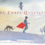 The Three Questions [Based on a story by Leo Tolstoy]