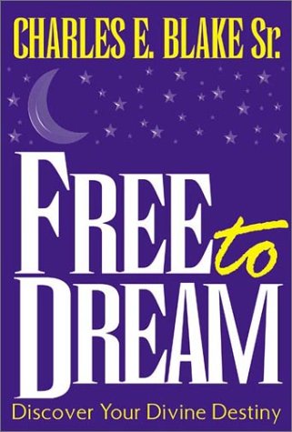 Free to Dream: Discovering Your Divine Destiny