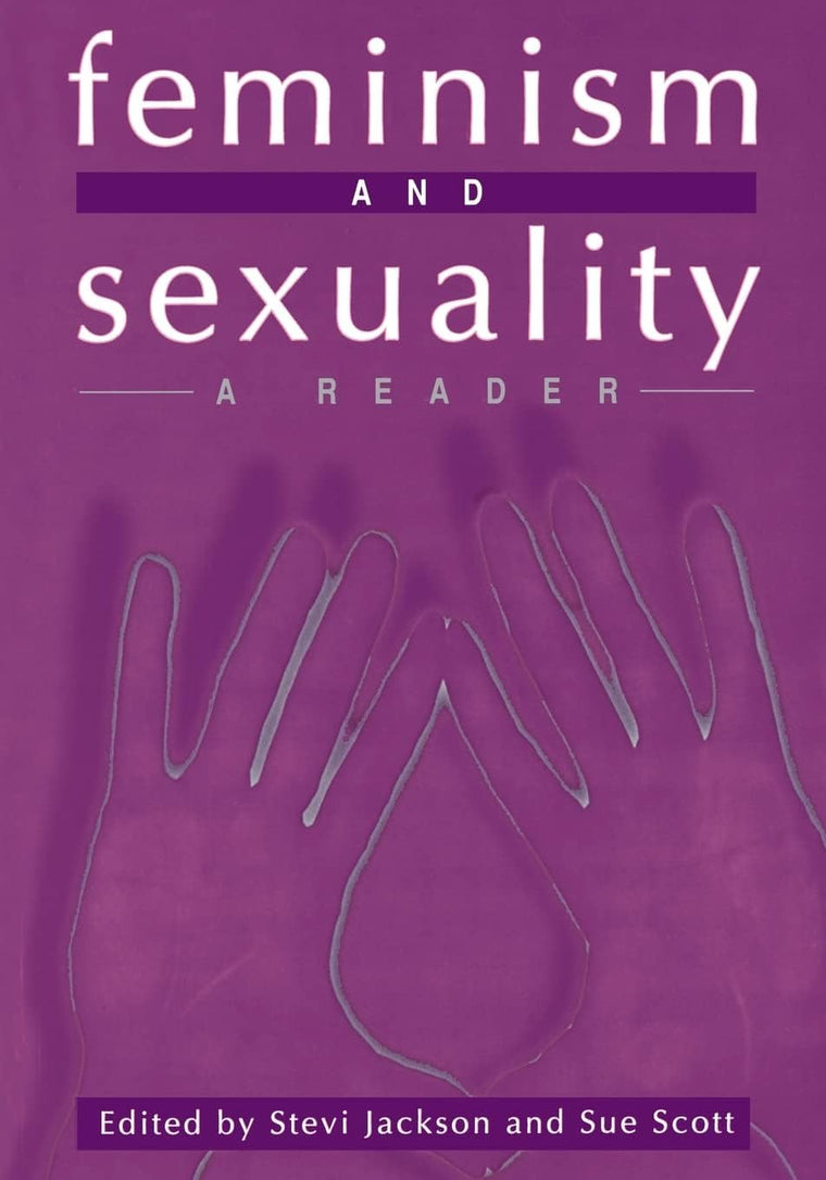 Feminism and Sexuality: A Reader (Gender and Culture Series)