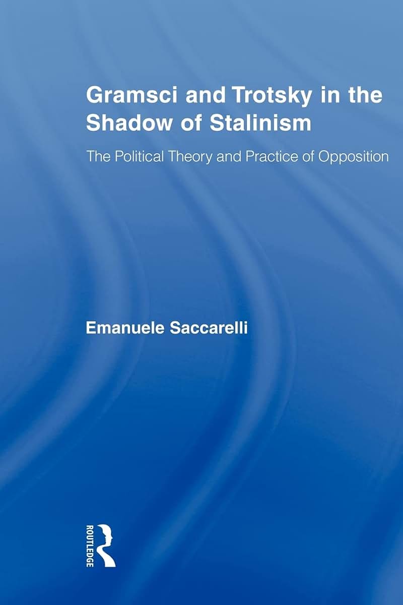 Gramsci and Trotsky in the Shadow of Stalinism (Studies in Philosophy)
