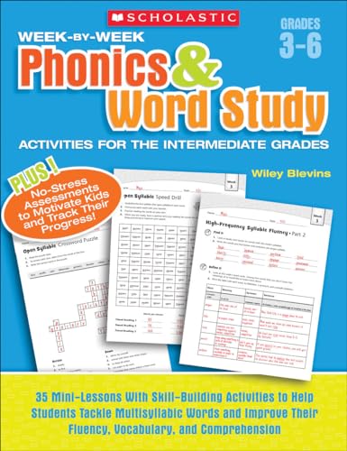 Scholastic Week By Week Phonics and Word Study for the Intermediate Grades, Grades 3-6