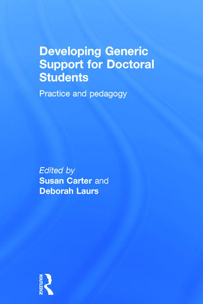 Developing Generic Support for Doctoral Students: Practice and pedagogy