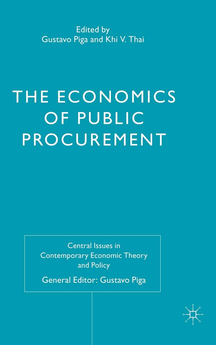 The Economics of Public Procurement (Central Issues in Contemporary Economic Theory and Policy)