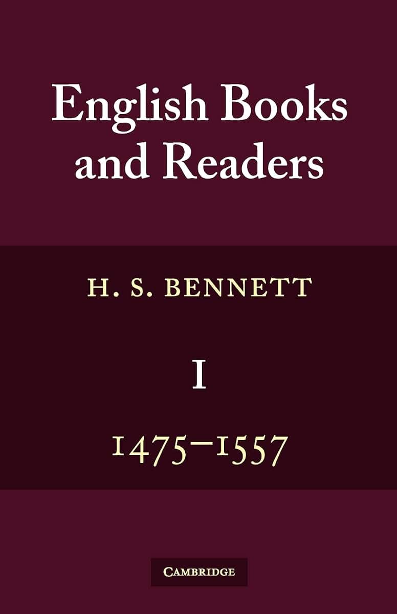 English Books and Readers 1475 to 1557: Being a Study in the History of the Book Trade from Caxton to the Incorporation of the Stationers' Company (English Books and Readers 3 Volume Set)