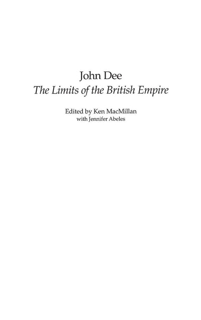 John Dee: The Limits of the British Empire (Studies in Military History and International Affairs)