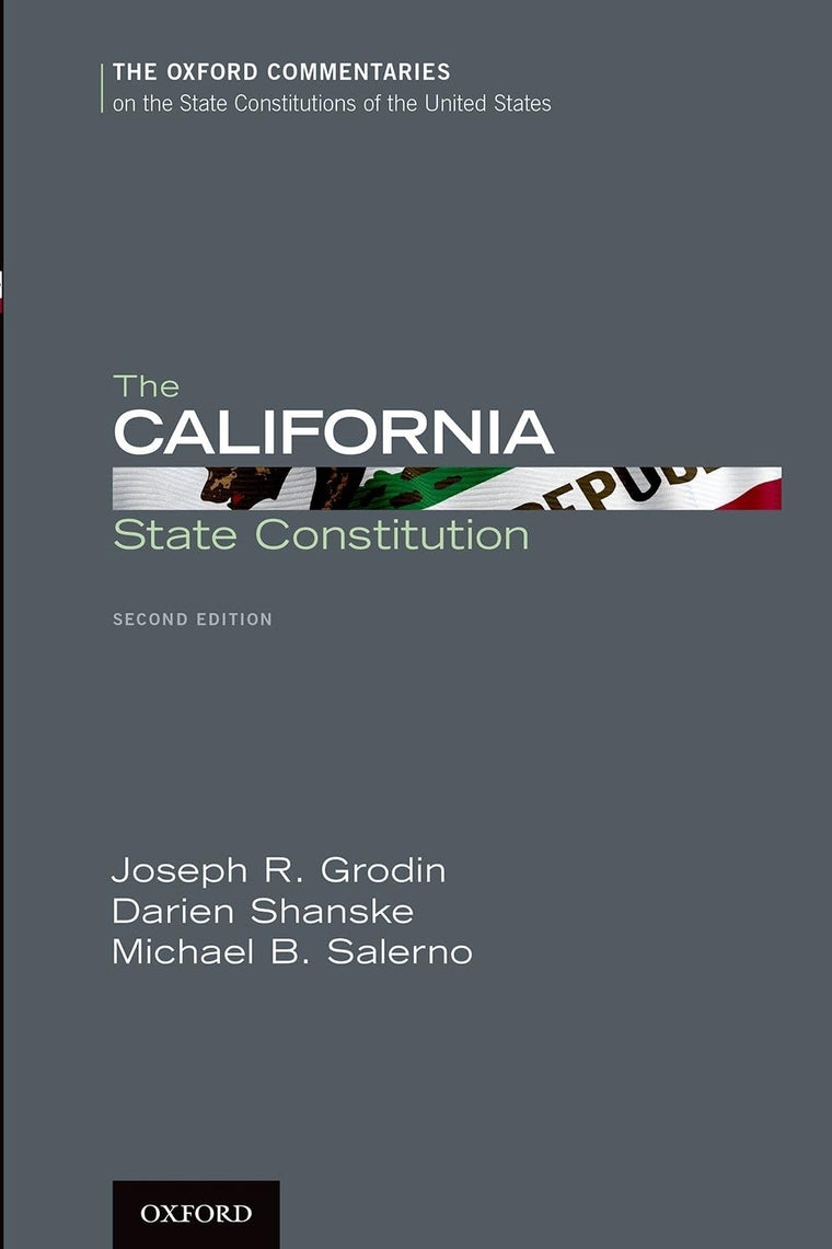 CALIFORNIA STATE CONSTITUTION 2E P (Oxford Commentaries on the State Constitutions of the United States)