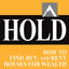 Hold: How to Find, Buy, and Rent Houses for Wealth (Milliona