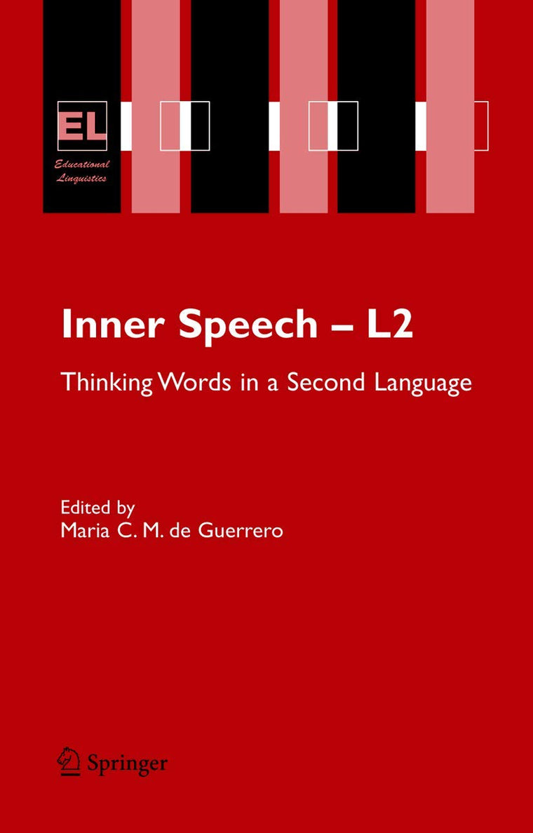 Inner Speech - L2: Thinking Words in a Second Language (Educational Linguistics, 6)