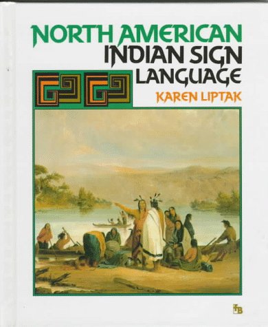 North American Indian Sign Language (First Book)