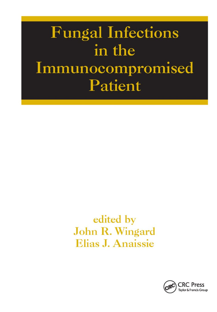 Fungal Infections in the Immunocompromised Patient (Infectious Disease and Therapy)