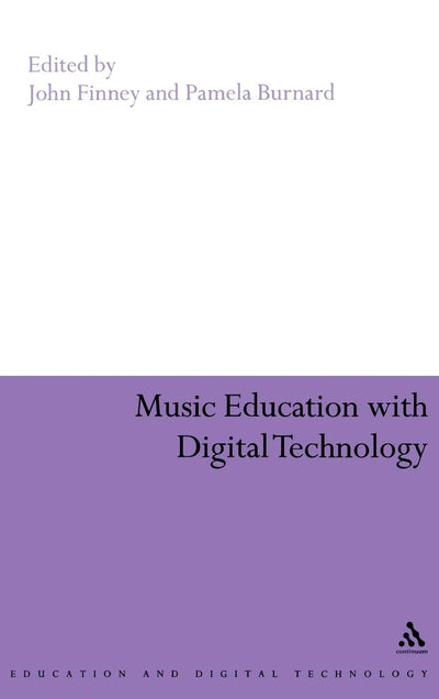 Music Education with Digital Technology (Education and Digital Technology)