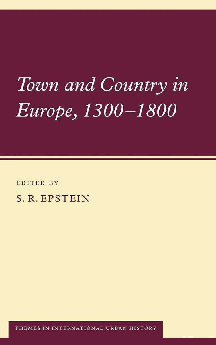 Town and Country in Europe, 1300-1800 (Themes in International Urban History, Series Number 5)