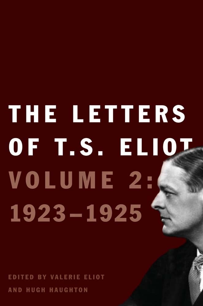 The Letters of T. S. Eliot: Volume 2: 1923-1925 (Volume 2)