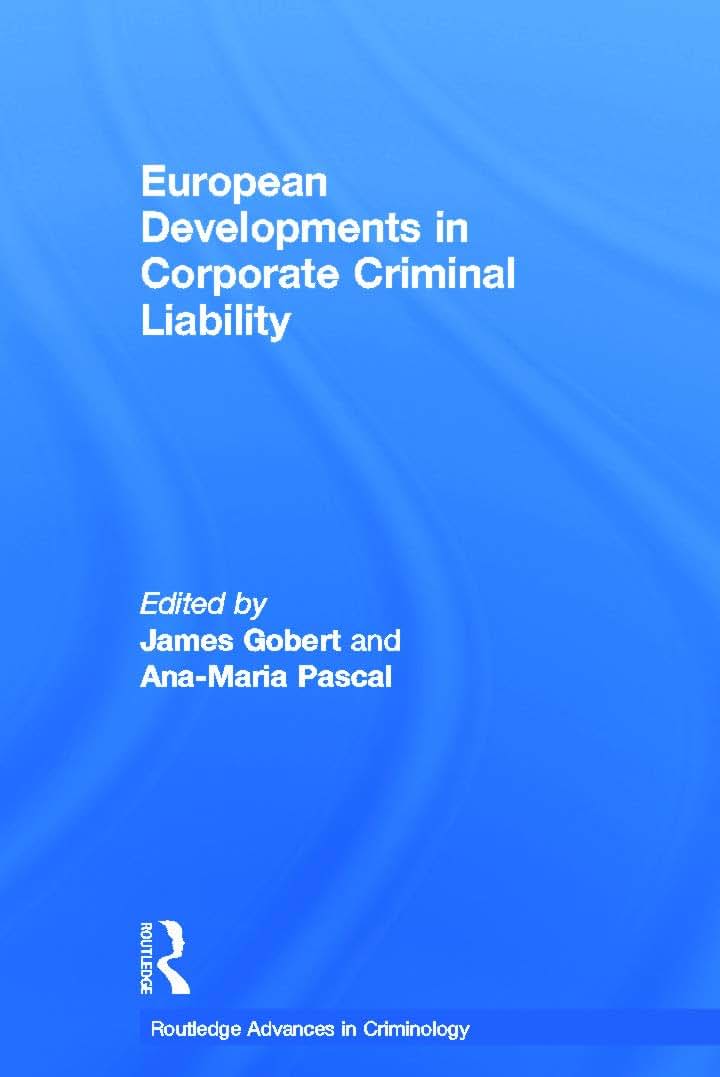 European Developments in Corporate Criminal Liability (Routledge Advances in Criminology)