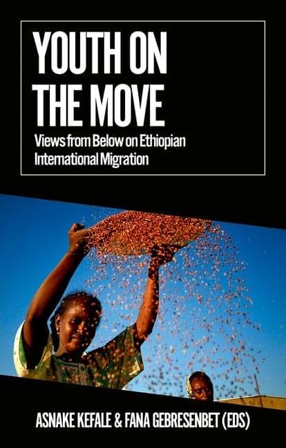 Youth on the Move: Views from Below on Ethiopian International Migration (African Arguments)