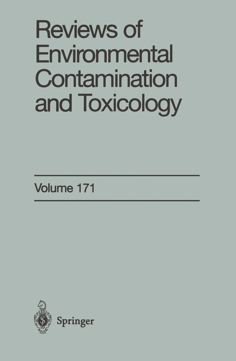 Reviews of Environmental Contamination and Toxicology: Continuation of Residue Reviews (Reviews of Environmental Contamination and Toxicology, 171)