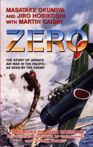 Zero: The Story of Japan's Air War in the Pacific - As Seen by the Enemy