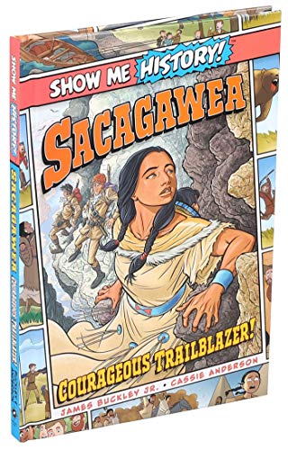 Sacagawea: Courageous Trailblazer! (Show Me History!)