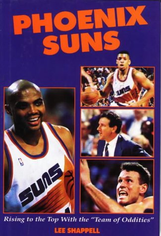 Phoenix Suns: Rising to the Top With the "Team of Oddities"