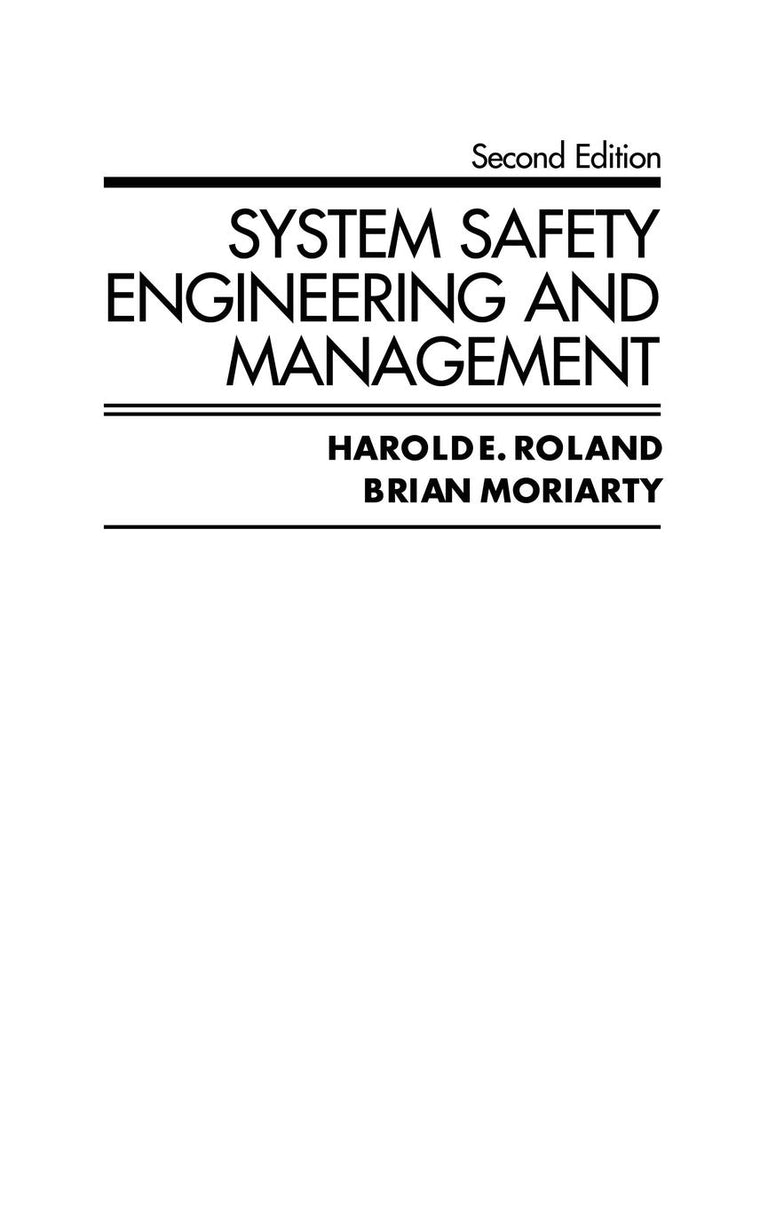 System Safety Engineering and Management by Roland, Harold E
