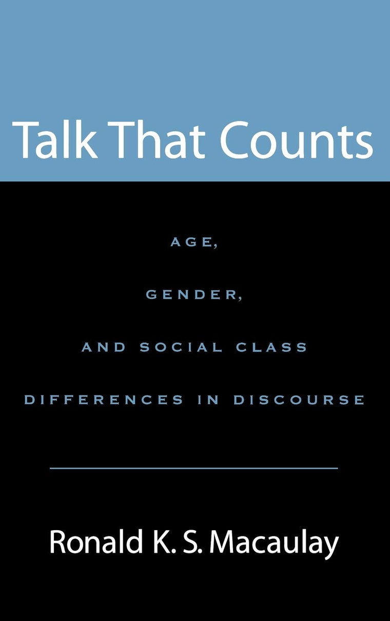 Talk that Counts: Age, Gender, and Social Class Differences in Discourse