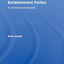 Anti-Political Establishment Parties: A Comparative Analysis (Routledge Studies in Extremism and Democracy)