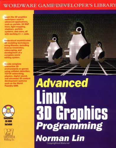 Advanced Linux 3D Graphics (Wordware Game Developer's Library)