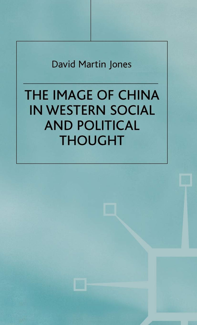 The Image of China in Western Social and Political Thought