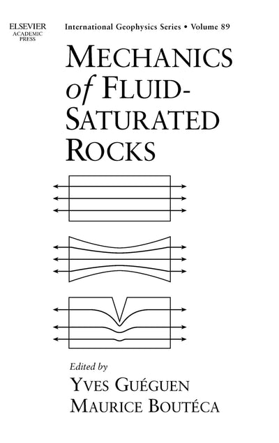 Mechanics of Fluid-Saturated Rocks (Volume 89) (International Geophysics, Volume 89)