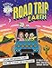 Brains On! Presents...Road Trip Earth: Explore Our Awesome Planet, from Core to Shore and So Much More