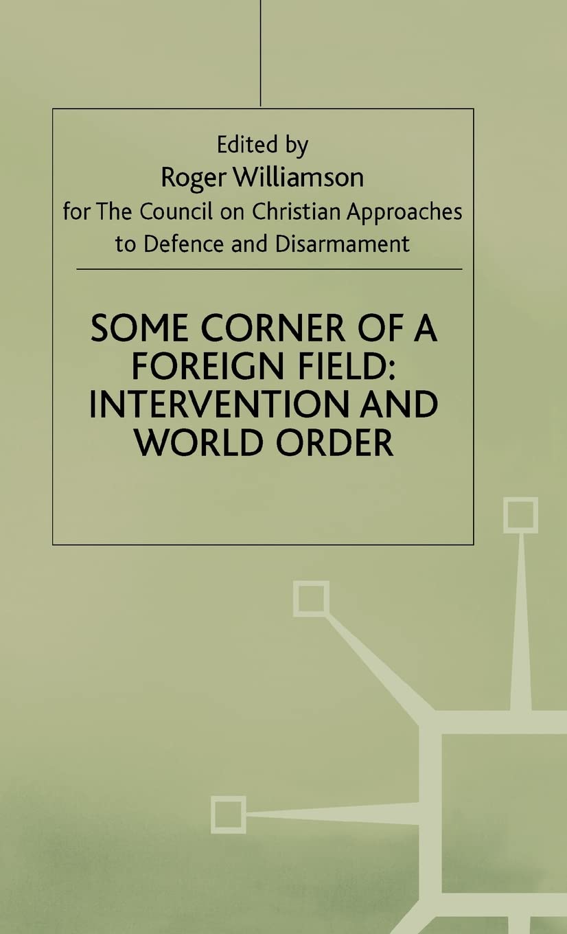 Some Corner of a Foreign Field: Intervention and World Order