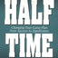 Halftime: Changing Your Game Plan from Success to Significance