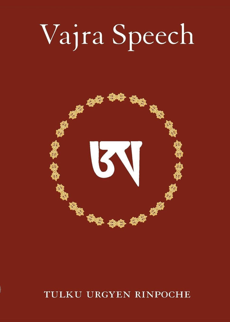 Vajra Speech: A Commentary on The Quintessence of Spiritual Practice, The Direct Instructions of the Great Compassionate One