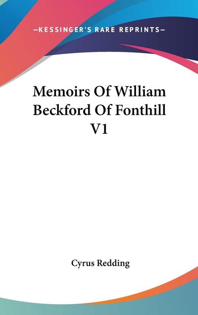 Memoirs Of William Beckford Of Fonthill V1