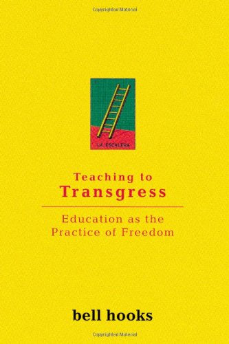 Teaching To Transgress by Hooks, Bell