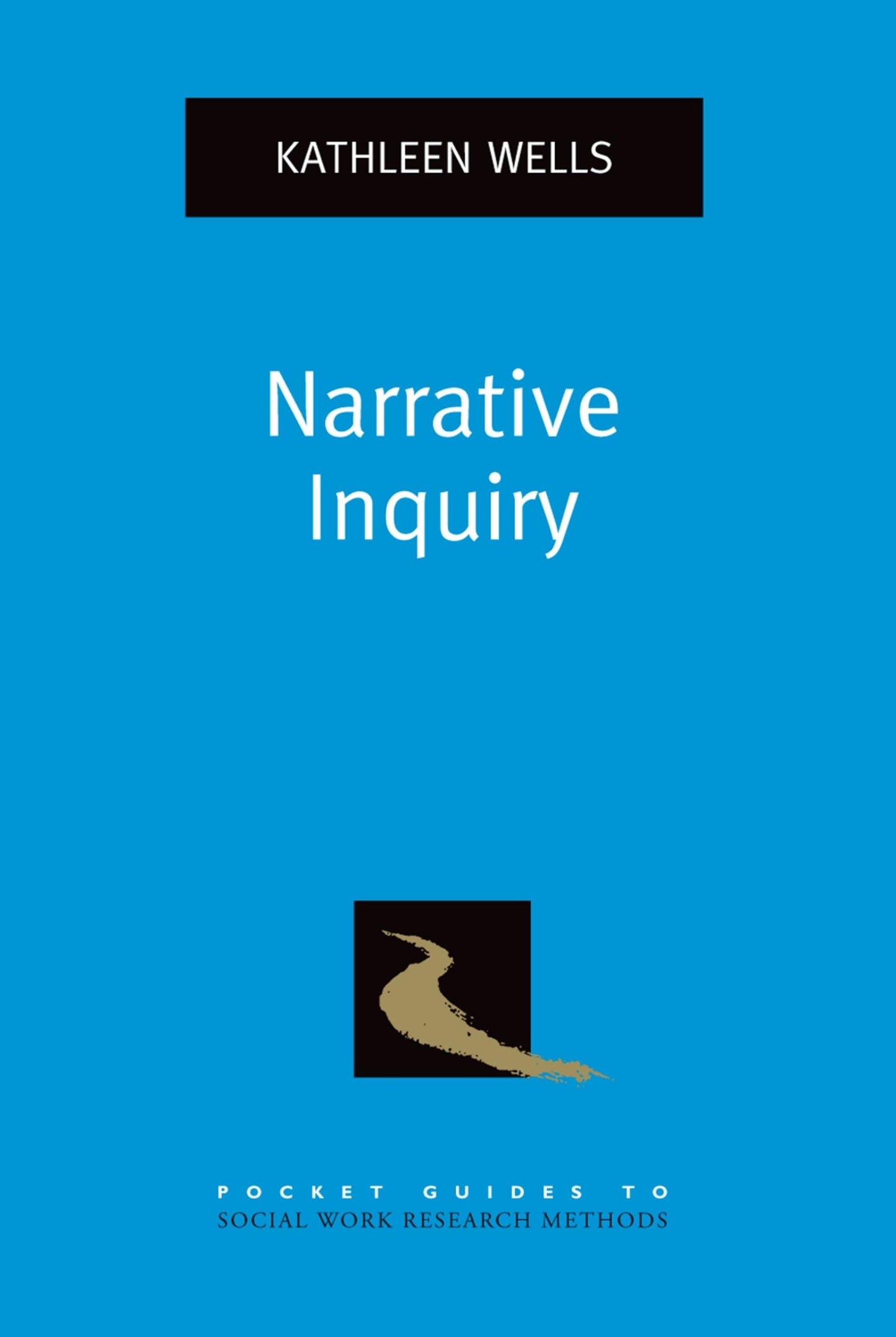 Narrative Inquiry (Pocket Guide to Social Work Research Methods)