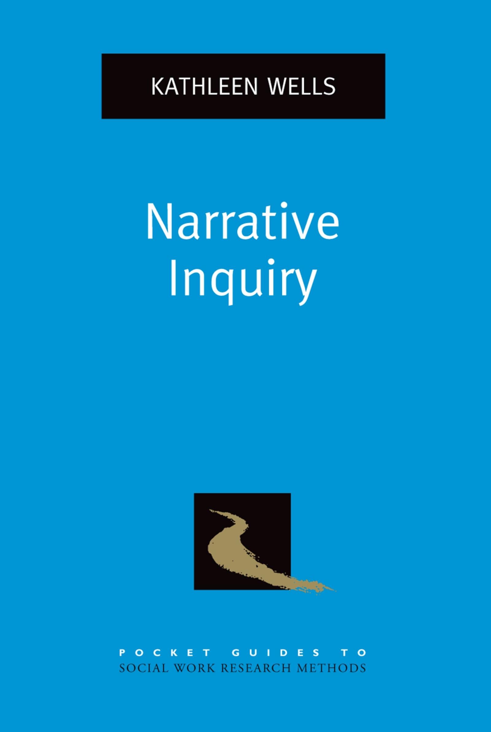 Narrative Inquiry (Pocket Guide to Social Work Research Methods)