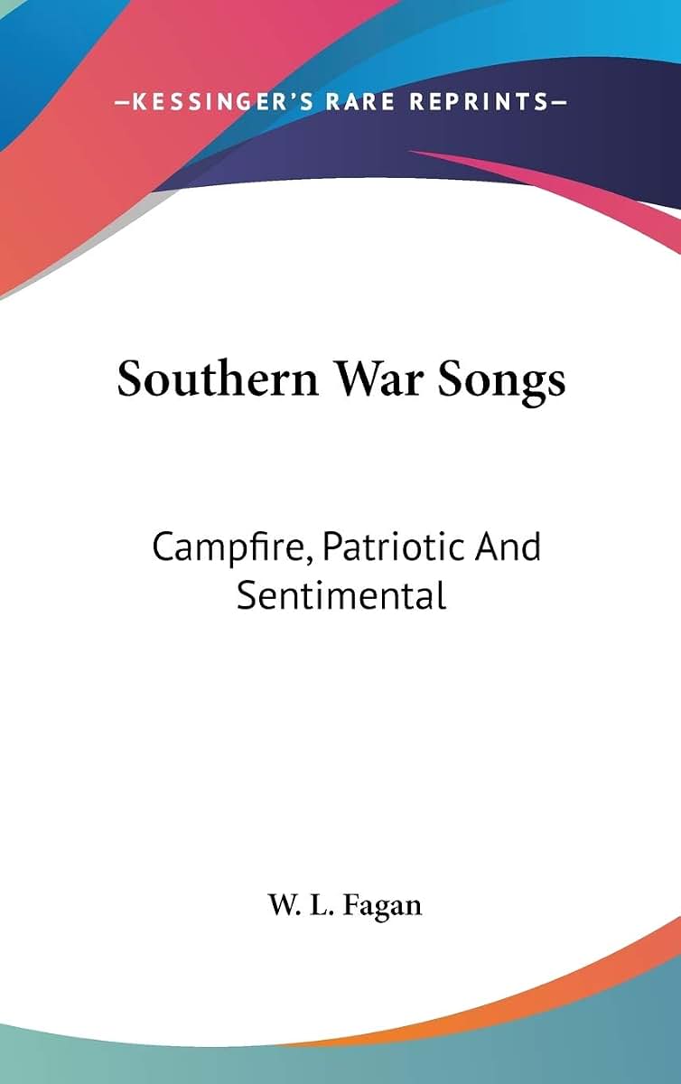 Southern War Songs: Campfire, Patriotic And Sentimental