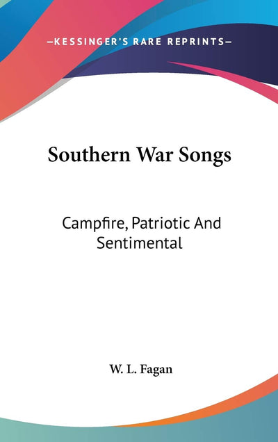 Southern War Songs: Campfire, Patriotic And Sentimental