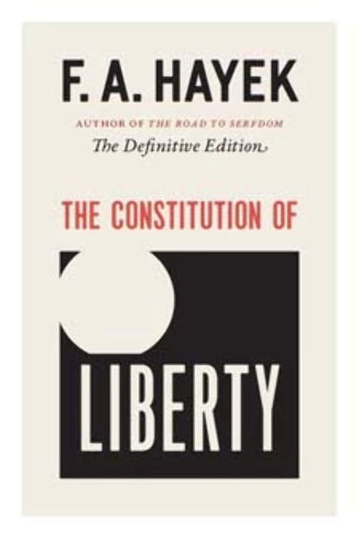 The Constitution of Liberty: The Definitive Edition (Volume)