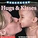 Hugs and Kisses (Baby Faces Board Book)